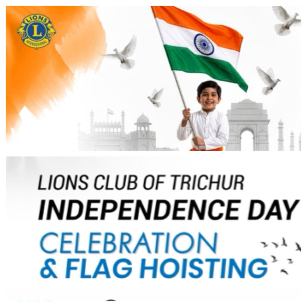 iamge of Lions Club of Trichur Independence Day Celebration and Flag Hoisting: Honouring the Spirit of Service and Nationhood